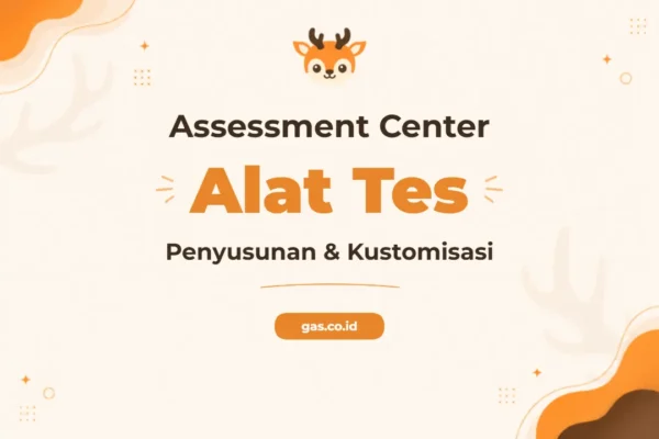 Pelatihan Assessment Centers Untuk Penyusunan & Kustomisasi Alat Tes Profesional
