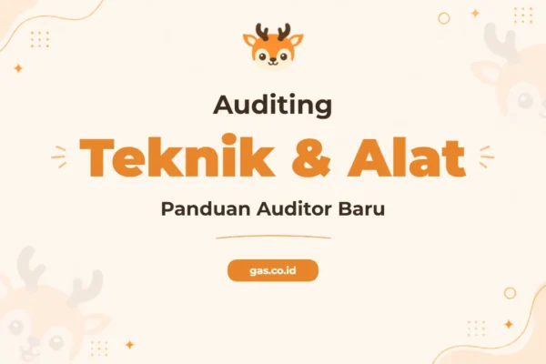 Pelatihan Auditing Techniques And Tools Panduan Lengkap untuk Auditor Baru
