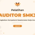 Pelatihan Auditor SMK3 Terakreditasi untuk Profesional Keselamatan Kerja
