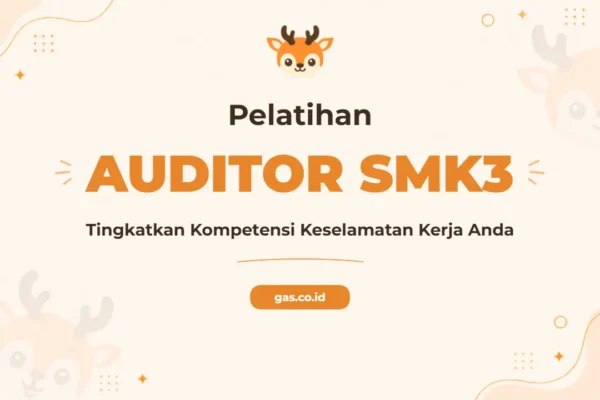 Pelatihan Auditor SMK3 Terakreditasi untuk Profesional Keselamatan Kerja