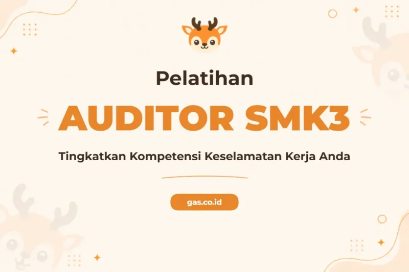Pelatihan Auditor SMK3 Terakreditasi untuk Profesional Keselamatan Kerja