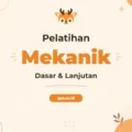 Pelatihan Basic Mechanic Terpadu untuk Profesional Unggul