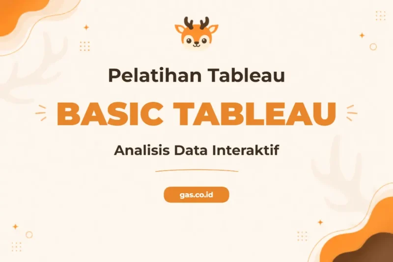 Pelatihan Basic Tableau Profesional untuk Analisis Bisnis Efektif