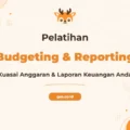 Pelatihan Budgeting And Reporting Profesional untuk Pengambilan Keputusan Bisnis Strategis