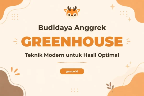 Pelatihan Budidaya Anggrek Dan Greenhouse untuk Hasil Optimal