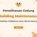 Pelatihan Building Maintenance Profesional untuk Manajemen Fasilitas Unggul