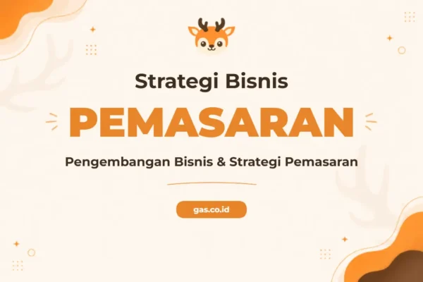 Pelatihan Business Development Marketing Strategi Ampuh Untuk Pertumbuhan Bisnis