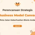 Pelatihan Business Model Canvas Sebagai Fondasi Perencanaan Strategis Unggul