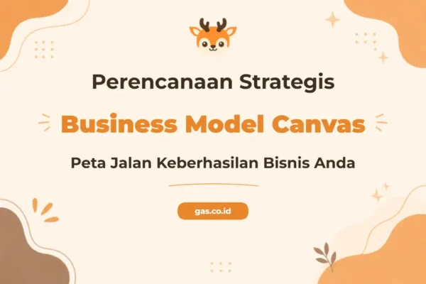 Pelatihan Business Model Canvas Sebagai Fondasi Perencanaan Strategis Unggul