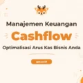 Pelatihan Cashflow Management Unggul untuk Keberlanjutan Bisnis Anda