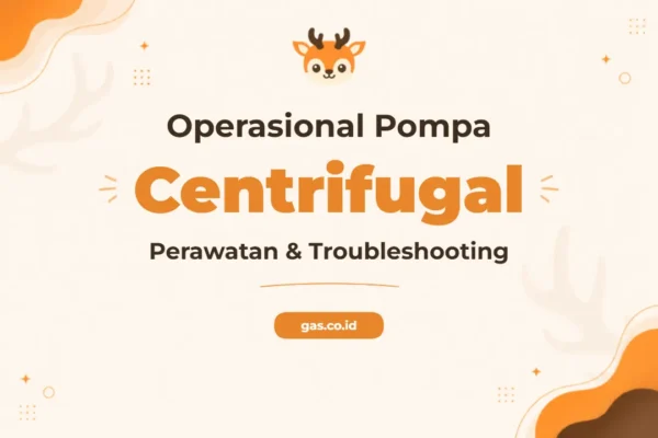 Pelatihan Centrifugal Pump Operasi dan Perawatan untuk Profesional Industri
