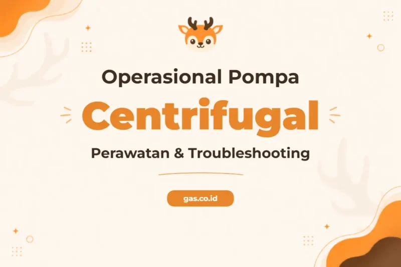 Pelatihan Centrifugal Pump Operasi dan Perawatan untuk Profesional Industri