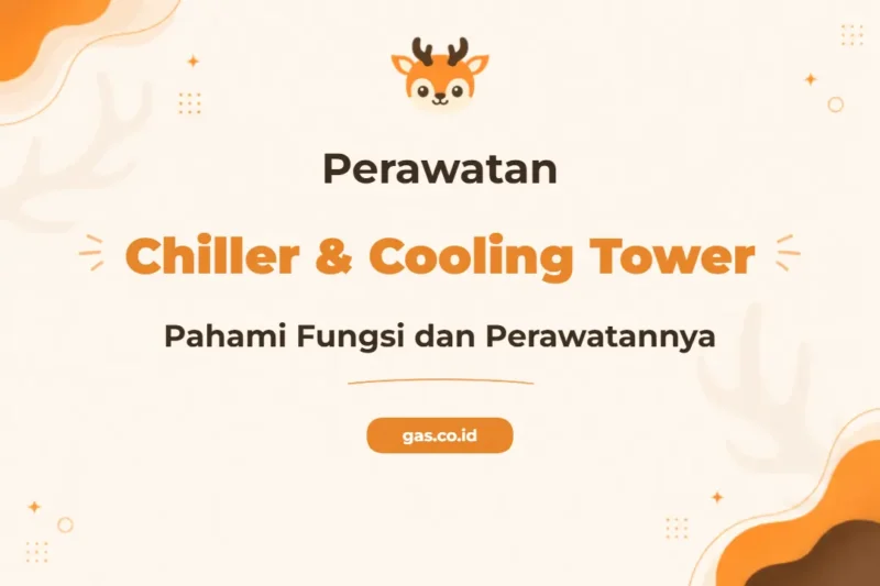 Pelatihan Chiller Cooling Tower Profesional untuk Industri Modern