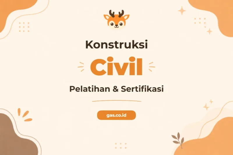 Pelatihan Civil Contsruction Unggul untuk Profesional Konstruksi Modern