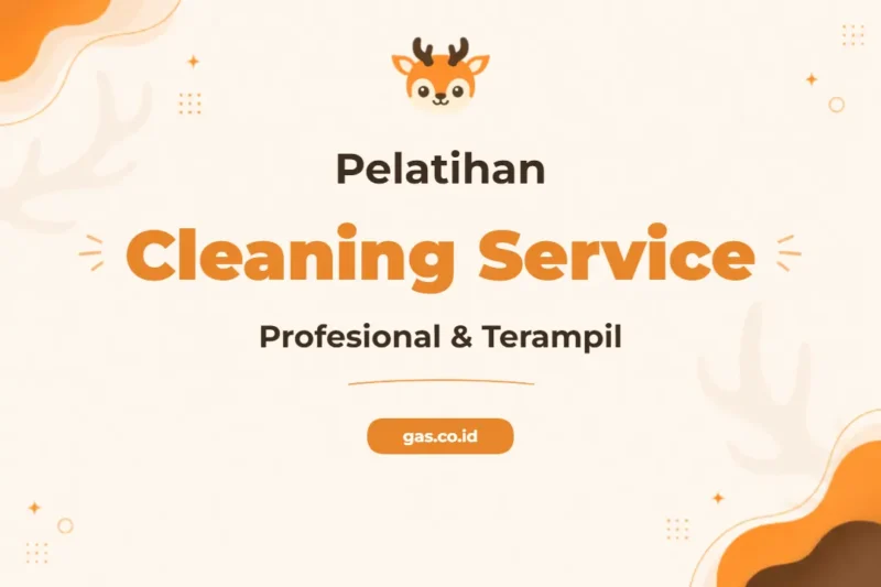 Pelatihan Cleaning Service Profesional Unggul dan Bersertifikat