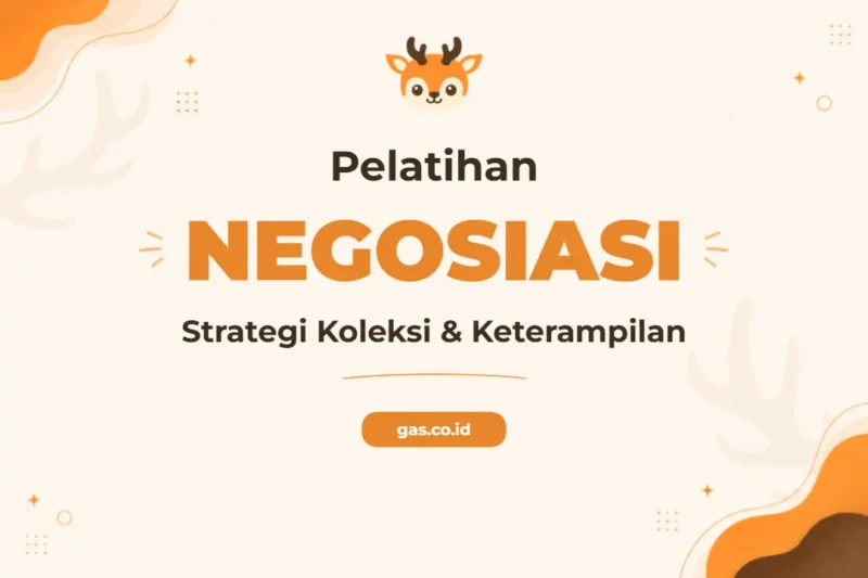 Pelatihan Collection Strategy And Negotiation Skills untuk Profesional Penagihan Unggul