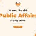 Pelatihan Communication Public Affairs untuk Profesional Unggul