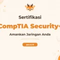Pelatihan Comptia Security+ Bersertifikat untuk Profesional Keamanan Siber