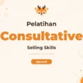 Pelatihan Consultative Selling Skills untuk Profesional Penjualan Unggul