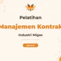 Pelatihan Contract Management Oil Gas