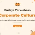 Pelatihan Corporate Culture Unggul untuk Profesional Perusahaan Modern