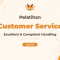 Pelatihan Customer Service Excellent & Handling Customer Complaint untuk Profesional Unggul