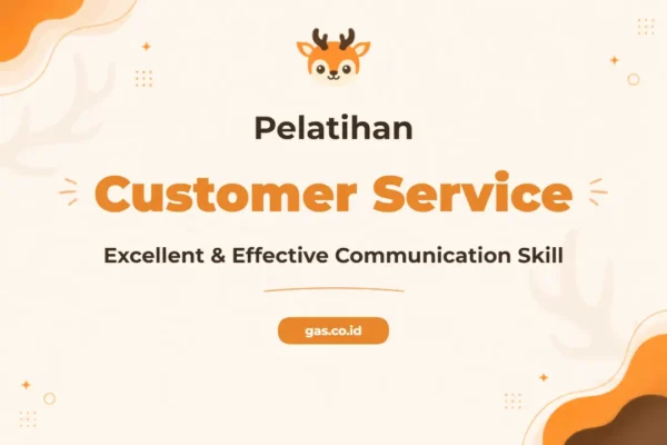 Pelatihan Customer Service Excellent And Effective Communication Skill Untuk Profesional