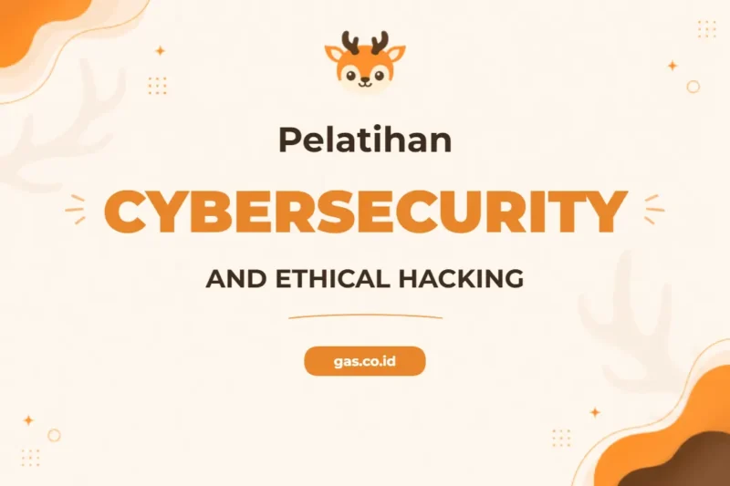 Pelatihan Cybersecurity & Ethical Hacking untuk Profesional Keamanan Digital