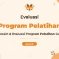 Pelatihan Design & Evaluation Of Program Unggul untuk Profesional Efektif