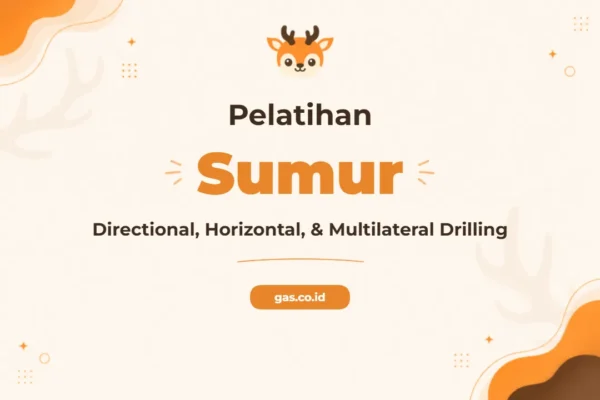 Pelatihan Directional Drilling Profesional untuk Industri Energi Modern
