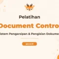 Pelatihan Document Control Profesional untuk Pengelolaan Arsip Perusahaan Unggul