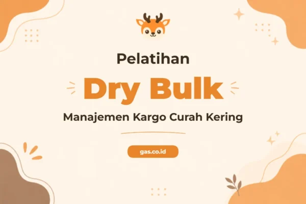 Pelatihan Dry Bulk Komprehensif untuk Profesional Logistik Maritim