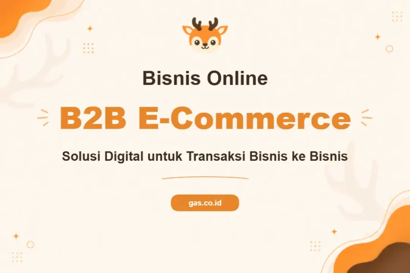 Pelatihan E Commerce B2B Unggul untuk Profesional Bisnis Modern