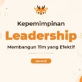 Pelatihan Effective Leadership untuk Profesional Unggul
