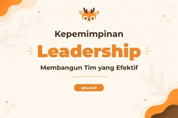 Pelatihan Effective Leadership untuk Profesional Unggul