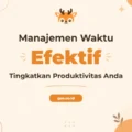 Pelatihan Effective Time Management untuk Peningkatan Produktivitas Profesional