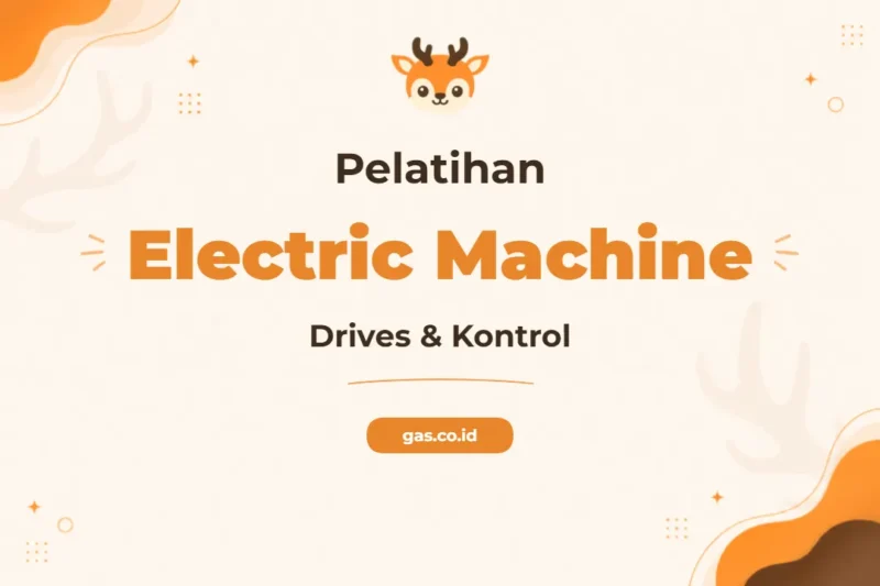 Pelatihan Electric Machine Drives untuk Profesional Industri Modern