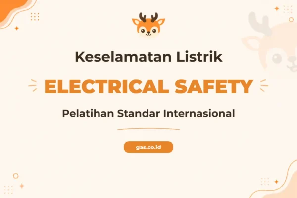Pelatihan Electrical Safety Komprehensif untuk Profesional Industri