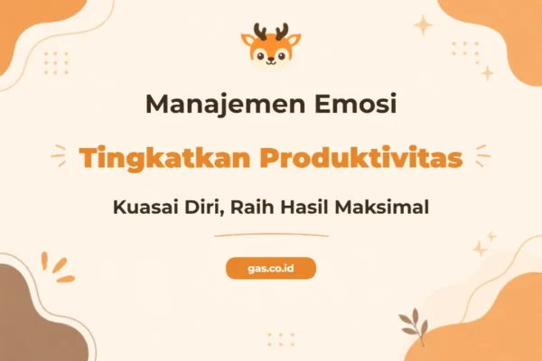 Pelatihan Emotional Management Untuk Peningkatan Produktivitas yang Efektif