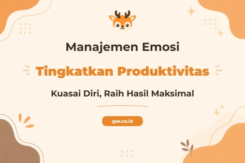 Pelatihan Emotional Management Untuk Peningkatan Produktivitas yang Efektif