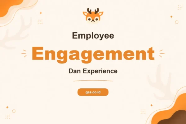 Pelatihan Employee Engagement dan Experience untuk Sukses Organisasi