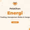 Pelatihan Energy Trading Risk Management and Pricing untuk Profesional Pasar Energi