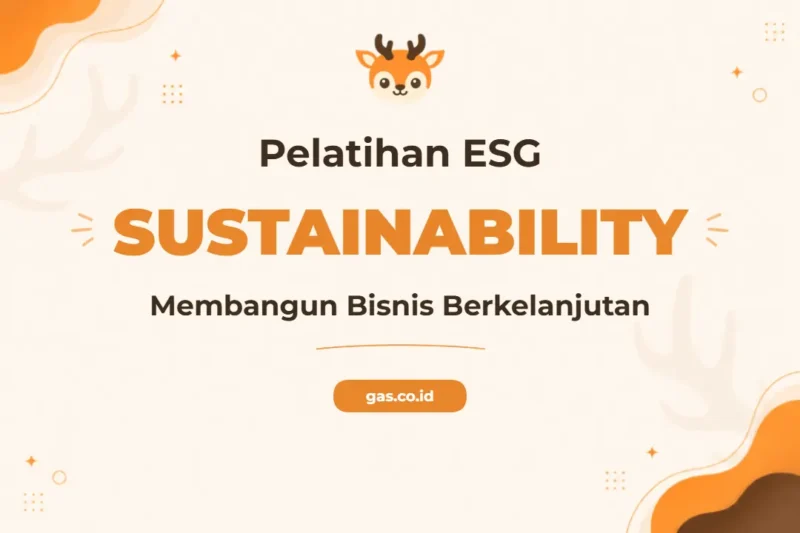 Pelatihan ESG Komprehensif untuk Profesional Bisnis Berkelanjutan