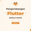 Pelatihan Flutter Mobile untuk Pengembangan Aplikasi Lintas Platform yang Inovatif