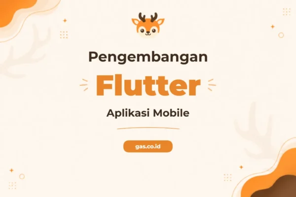 Pelatihan Flutter Mobile untuk Pengembangan Aplikasi Lintas Platform yang Inovatif