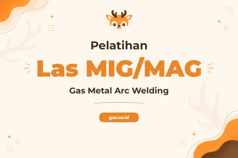 Pelatihan Gas Metal Arc Welding Profesional untuk Industri Modern