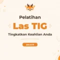 Pelatihan Gas Tungsten Arc Welding Ahli untuk Industri Presisi