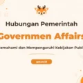 Pelatihan Governmen Affairs Strategis untuk Profesional Tingkat Lanjut
