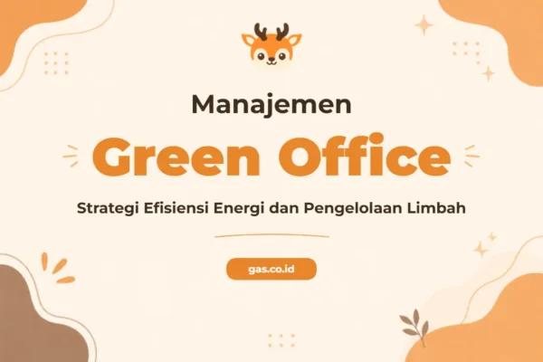 Pelatihan Green Office Management untuk Lingkungan Kerja Berkelanjutan