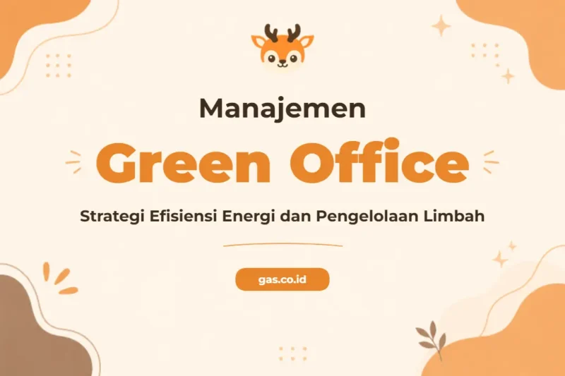 Pelatihan Green Office Management untuk Lingkungan Kerja Berkelanjutan